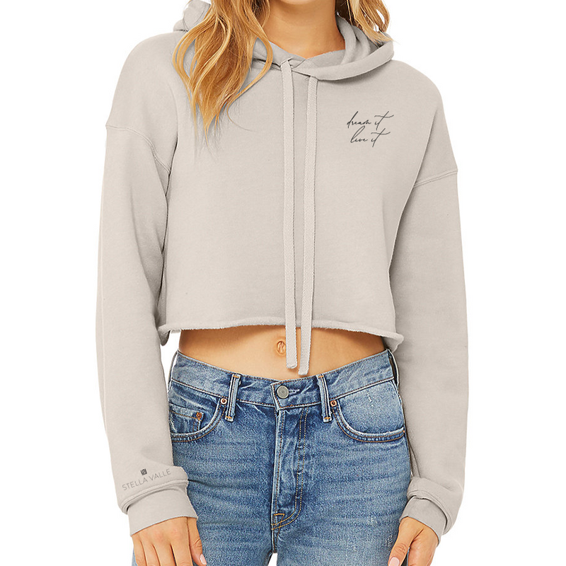 DREAM IT. LIVE IT. Cropped Hoodie Sweatshirt