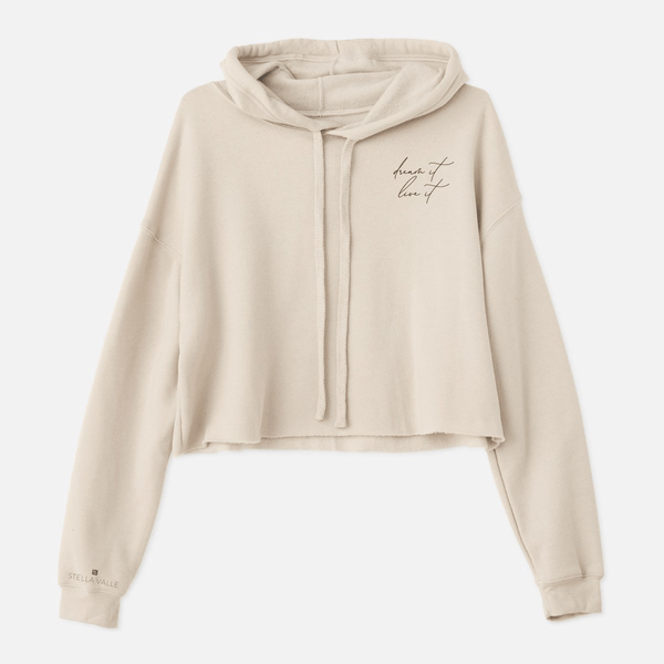 DREAM IT. LIVE IT. Cropped Hoodie Sweatshirt